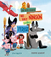 En este cuento no hay ningún lobo feroz